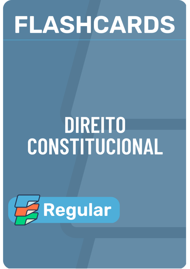 Flashcards - Direito Constitucional - Regular