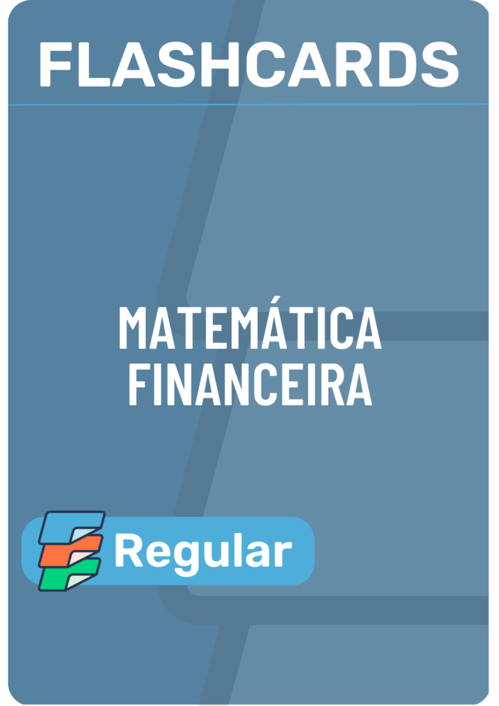 Flashcards - Matemática Financeira - Regular